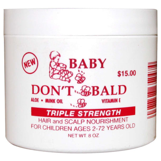 Baby Dont Bee Bald Triple Strenth Red